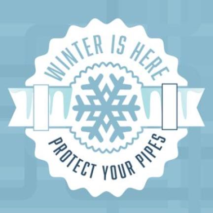 Graphic: A snowflake surrounded by the words Winter Is Here, Protect Your Pipes