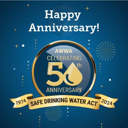 Safe Drinking Water Act 50th Anniversary