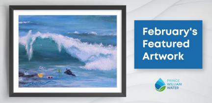 February's Featured Artwork: A painting of a piece of trash floating on a rolling wave.